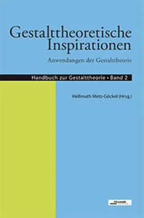 Metz-Göckel |  Gestalttheoretische Inspirationen - Anwendungen der Gestalttheorie | Buch |  Sack Fachmedien
