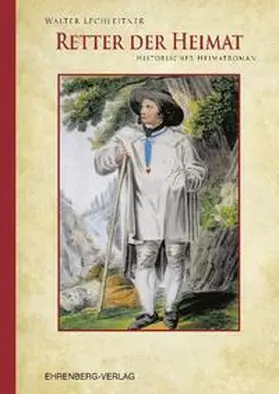 Lechleitner |  Retter der Heimat | Buch |  Sack Fachmedien