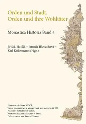 Havlík / Hlavácková / Kollermann |  Orden und Stadt, Orden und ihre Wohltäter | Buch |  Sack Fachmedien