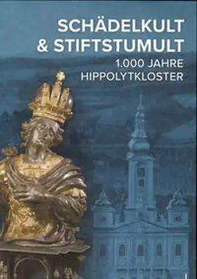 Rechberger / Kollermann / Museum am Dom |  Schädelkult & Stiftstumult | Buch |  Sack Fachmedien