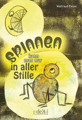 Palme |  Spinnen kann man nur in aller Stille | Buch |  Sack Fachmedien