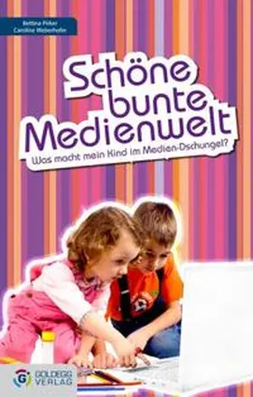 Pirker / Weberhofer |  Schöne bunte Medienwelt | Buch |  Sack Fachmedien