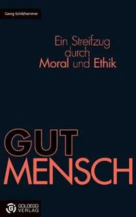 Schildhammer |  GUT MENSCH | Buch |  Sack Fachmedien