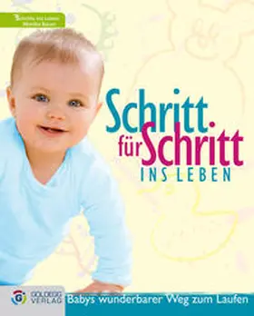 Bauer |  Schritt für Schritt ins Leben | Buch |  Sack Fachmedien