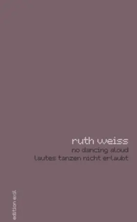 Weiss |  no dancing aloud. lautes tanzen nicht erlaubt | Buch |  Sack Fachmedien