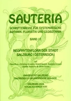 Türk / Comes / Pilsl |  Sauteria 17: Neophytenflora der Stadt Salzburg (Österreich) | Buch |  Sack Fachmedien