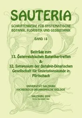 Türk / Comes |  Sauteria 18: Beiträge zum 13. Österreichischen Botanikertreffen & 32. Symposium der Ostalpin-Dinarischen Gesellschaft für Vegetationskunde in Pörtschach | Buch |  Sack Fachmedien