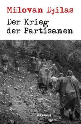 Djilas |  Der Krieg der Partisanen | Buch |  Sack Fachmedien