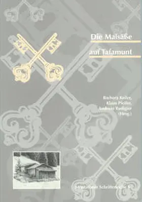 Heimatschutzverein Montafon / Rudigier / Keiler |  Die Maisässe auf Tafamunt | Buch |  Sack Fachmedien