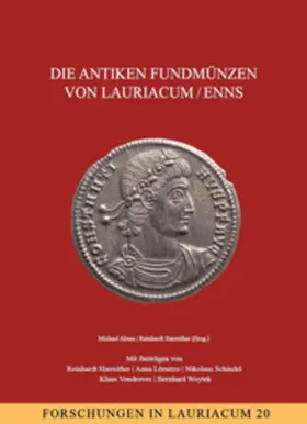 Alram / Harreither |  Die antiken Fundmünzen von Lauriacum / Enns | Buch |  Sack Fachmedien