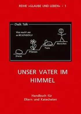  Glaube und Leben / Band 1/3: Unser Vater im Himmel | Buch |  Sack Fachmedien