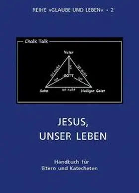  Glaube und Leben / Band 2/3: Jesus, unser Leben | Buch |  Sack Fachmedien