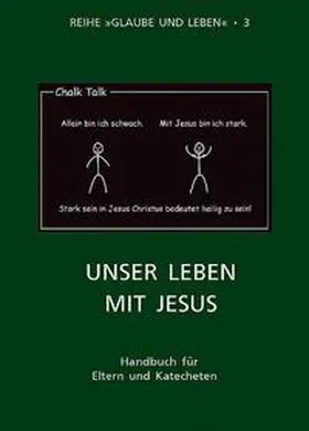  Glaube und Leben / Band 3/3: Unser Leben mit Jesus | Buch |  Sack Fachmedien