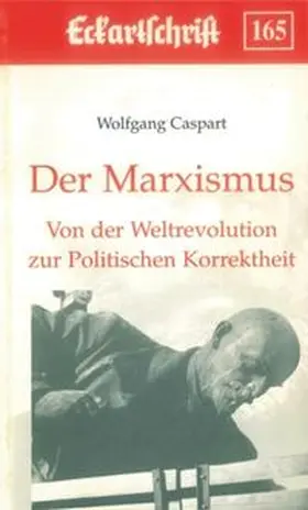 Caspart |  Der Marxismus. Von der Weltrevolution zur Politischen Korrektheit | Buch |  Sack Fachmedien