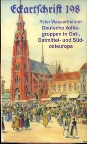 Wassertheurer |  Deutsche Volksgruppen in Ost-, Ostmittel- und Südosteuropa | Buch |  Sack Fachmedien