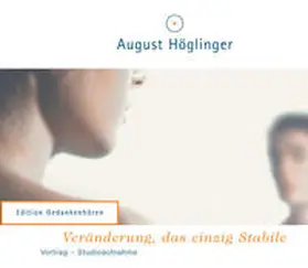 Höglinger |  Veränderung, das einzig Stabile - VortragsCD | Sonstiges |  Sack Fachmedien
