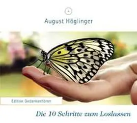 Höglinger |  Die 10 Schritte zum Loslassen | Sonstiges |  Sack Fachmedien