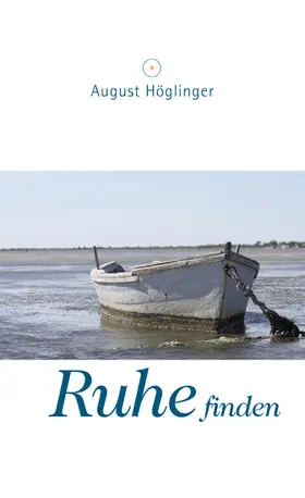 Höglinger | Ruhe finden | E-Book | sack.de