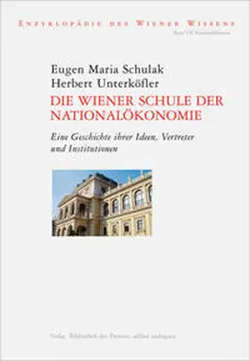 Schulak / Unterköfler |  Die Wiener Schule der Nationalökonomie | Buch |  Sack Fachmedien