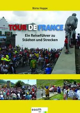 Hoppe | Tour de France | Buch | 978-3-902480-71-2 | www2.sack.de