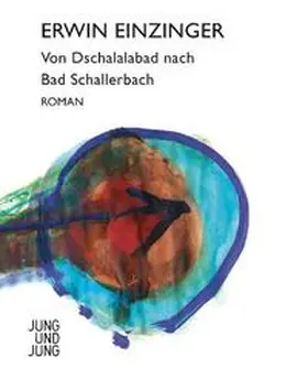 Einzinger |  Von Dschalalabad nach Bad Schallerbach | Buch |  Sack Fachmedien