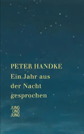 Handke |  Ein Jahr aus der Nacht gesprochen | Buch |  Sack Fachmedien