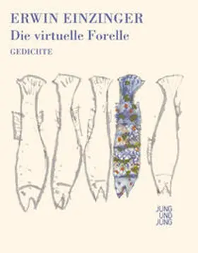 Einzinger |  Die virtuelle Forelle | Buch |  Sack Fachmedien