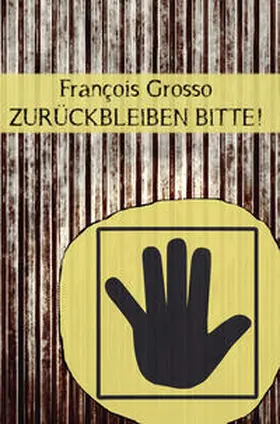 Grosso |  Zurückbleiben bitte! | Buch |  Sack Fachmedien