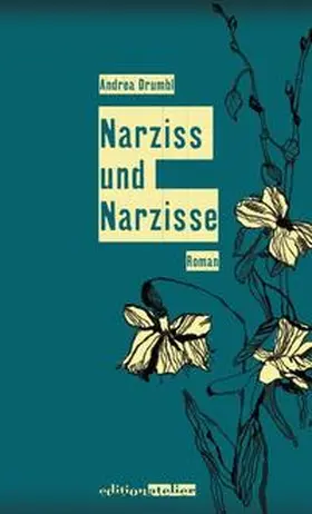 Drumbl |  Narziss und Narzisse | Buch |  Sack Fachmedien