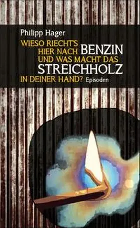 Hager |  Wieso riecht’s hier nach Benzin und was macht das Streichholz in deiner Hand? | Buch |  Sack Fachmedien