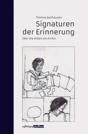 Ballhausen |  Signaturen der Erinnerung | Buch |  Sack Fachmedien