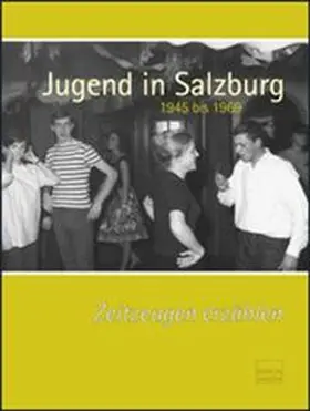 Goldschmid / Schüller / Toth |  Jugend in Salzburg | Buch |  Sack Fachmedien