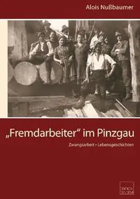 Nußbaumer |  "Fremdarbeiter" im Pinzgau | Buch |  Sack Fachmedien