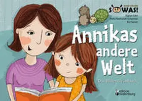 Eder / Rebhandl-Schartner / Gasser |  Annikas andere Welt - Das Bilder-Erzählbuch | Buch |  Sack Fachmedien