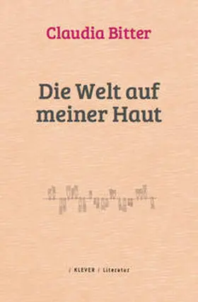 Bitter |  Die Welt auf meiner Haut | Buch |  Sack Fachmedien