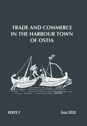 Landskron / Tempesta |  Trade and Commerce in the Harbour Town of Ostia – Keryx 7 | Buch |  Sack Fachmedien
