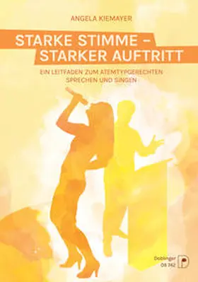 Kiemayer |  Starke Stimme - Starker Auftritt | Buch |  Sack Fachmedien