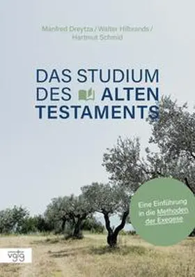 Hilbrands / Dreytza / Schmid |  Das Studium des Alten Testaments | Buch |  Sack Fachmedien