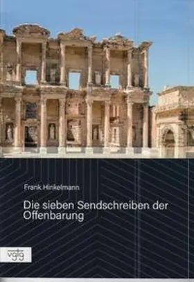 Hinkelmann |  Die Sieben Sendschreiben der Offenbarung | Buch |  Sack Fachmedien