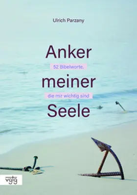 Parzany |  Anker meiner Seele | Buch |  Sack Fachmedien
