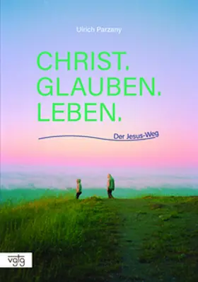 Parzany |  Christ. Glauben. Leben | Buch |  Sack Fachmedien