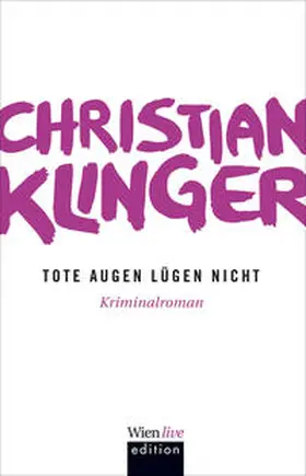Klinger |  Tote Augen lügen nicht | eBook | Sack Fachmedien