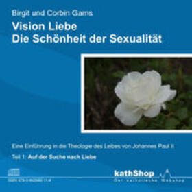 Gams / Gams / dip3 Bildungsservice GmbH |  Vision Liebe - Die Schönheit der Sexualität | Sonstiges |  Sack Fachmedien