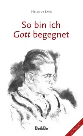 Laun |  So bin ich Gott begegnet | Buch |  Sack Fachmedien