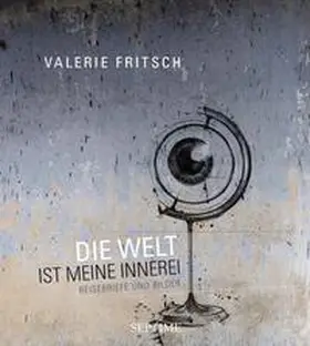 Fritsch |  Die Welt ist meine Innerei | Buch |  Sack Fachmedien