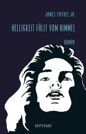 Tiptree Jr. |  Helligkeit fällt vom Himmel | Buch |  Sack Fachmedien