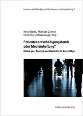 Barta / Ganner / Lichtmannegger |  Patientenentschädigungsfonds oder Medizinhaftung? | Buch |  Sack Fachmedien