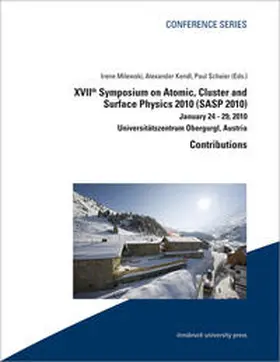 Milewski / Kendl / Scheier |  Contributions XVIIth Symposium on Atomic, Cluster and Surface Physics (SASP 2010) | Buch |  Sack Fachmedien