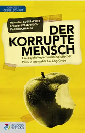 Edelbacher / Felsenreich / Kriechbaum |  Der korrupte Mensch | eBook | Sack Fachmedien