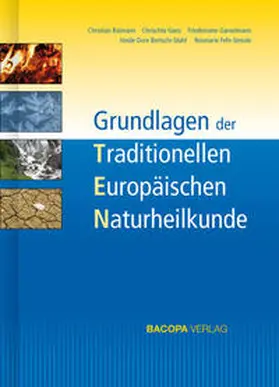 Raimann / Ganz / Garvelmann |  Grundlagen der Traditionellen Europäischen Naturheilkunde TEN | Buch |  Sack Fachmedien